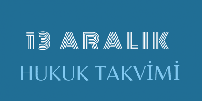 13 Aralık Hukuk Takvimi; geçmişten günümüze hukuk tarihine ışık tutan önemli olaylar, yasal düzenlemeler, bildirgeler, uluslararası sözleşmeler ve diplomatik adımların kronolojik dizini. bu gün doğan ve vefat eden hukukçular, görülen önemli davalar, alınan kararlar, yapılan tutuklamalar, infazlar ve hukuk dünyasını etkileyen eylemler. Tarihte bugün hukuk alanında yaşanan gelişmeler, takip ederek kolektif hukuki hafızanızı güçlendirin.